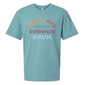 Always Cite Your Evidence Bruh Funny Retro English Teacher Sueded Cloud Jersey T-Shirt