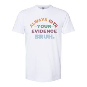 Always Cite Your Evidence Bruh Funny Retro English Teacher Softstyle CVC T-Shirt