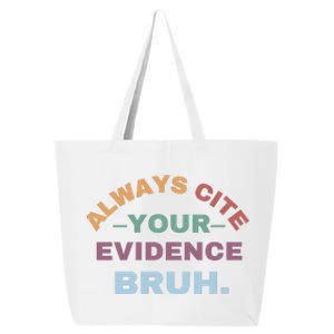 Always Cite Your Evidence Bruh Funny Retro English Teacher 25L Jumbo Tote