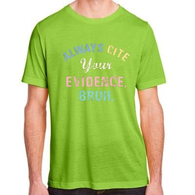 Always Cite Your Evidence Bruh Funny Adult ChromaSoft Performance T-Shirt