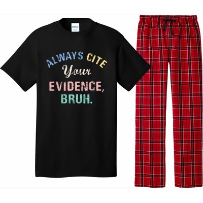 Always Cite Your Evidence Bruh Funny Pajama Set