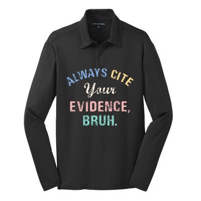 Always Cite Your Evidence Bruh Funny Silk Touch Performance Long Sleeve Polo