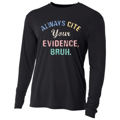 Always Cite Your Evidence Bruh Funny Cooling Performance Long Sleeve Crew