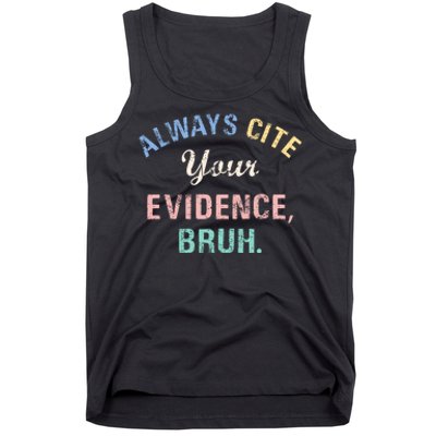 Always Cite Your Evidence Bruh Funny Tank Top