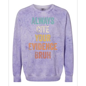 Always Cite Your Evidence Bruh Funny Retro English Teacher Colorblast Crewneck Sweatshirt