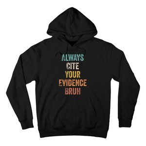 Always Cite Your Evidence Bruh Funny Retro English Teacher Hoodie