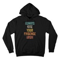 Always Cite Your Evidence Bruh Funny Retro English Teacher Hoodie