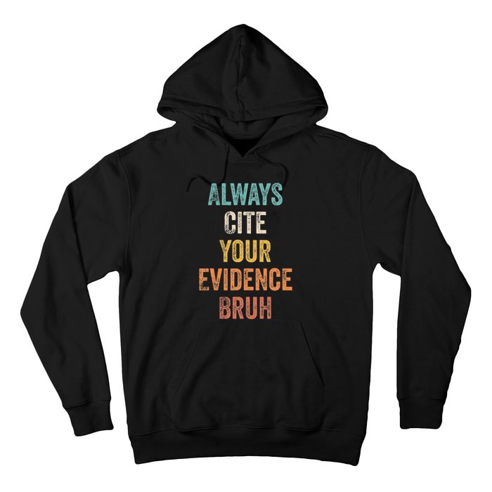 Always Cite Your Evidence Bruh Funny Retro English Teacher Hoodie