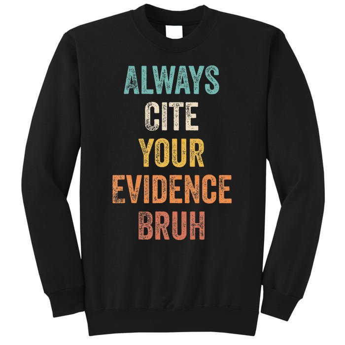 Always Cite Your Evidence Bruh Funny Retro English Teacher Sweatshirt