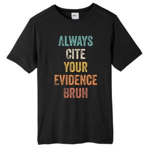 Always Cite Your Evidence Bruh Funny Retro English Teacher Tall Fusion ChromaSoft Performance T-Shirt