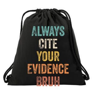 Always Cite Your Evidence Bruh Funny Retro English Teacher Drawstring Bag