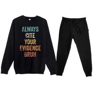 Always Cite Your Evidence Bruh Funny Retro English Teacher Premium Crewneck Sweatsuit Set