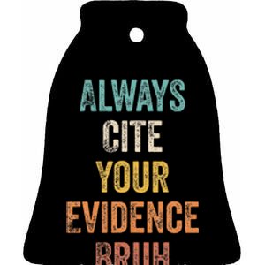 Always Cite Your Evidence Bruh Funny Retro English Teacher Ceramic Bell Ornament