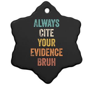 Always Cite Your Evidence Bruh Funny Retro English Teacher Ceramic Star Ornament