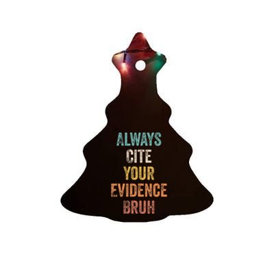 Always Cite Your Evidence Bruh Funny Retro English Teacher Ceramic Tree Ornament