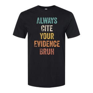 Always Cite Your Evidence Bruh Funny Retro English Teacher Softstyle CVC T-Shirt