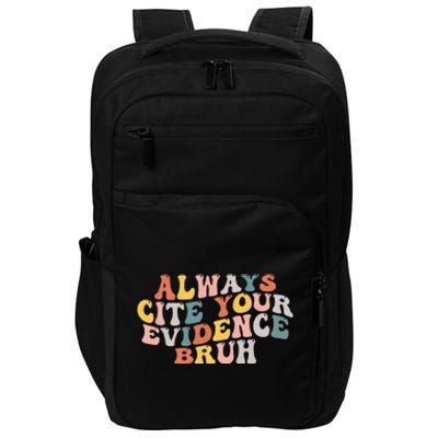 Always Cite Your Evidence Bruh Funny Retro English Teacher Impact Tech Backpack