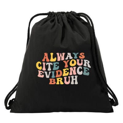 Always Cite Your Evidence Bruh Funny Retro English Teacher Drawstring Bag