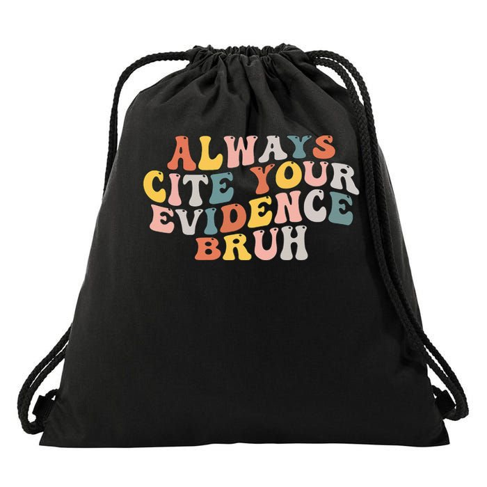 Always Cite Your Evidence Bruh Funny Retro English Teacher Drawstring Bag