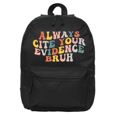 Always Cite Your Evidence Bruh Funny Retro English Teacher 16 in Basic Backpack