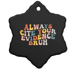 Always Cite Your Evidence Bruh Funny Retro English Teacher Ceramic Star Ornament