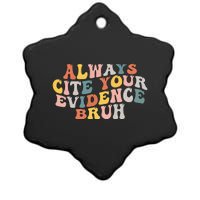 Always Cite Your Evidence Bruh Funny Retro English Teacher Ceramic Star Ornament