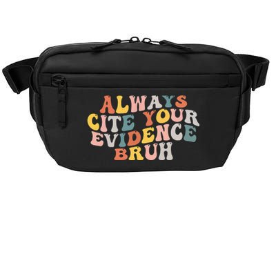 Always Cite Your Evidence Bruh Funny Retro English Teacher Crossbody Pack