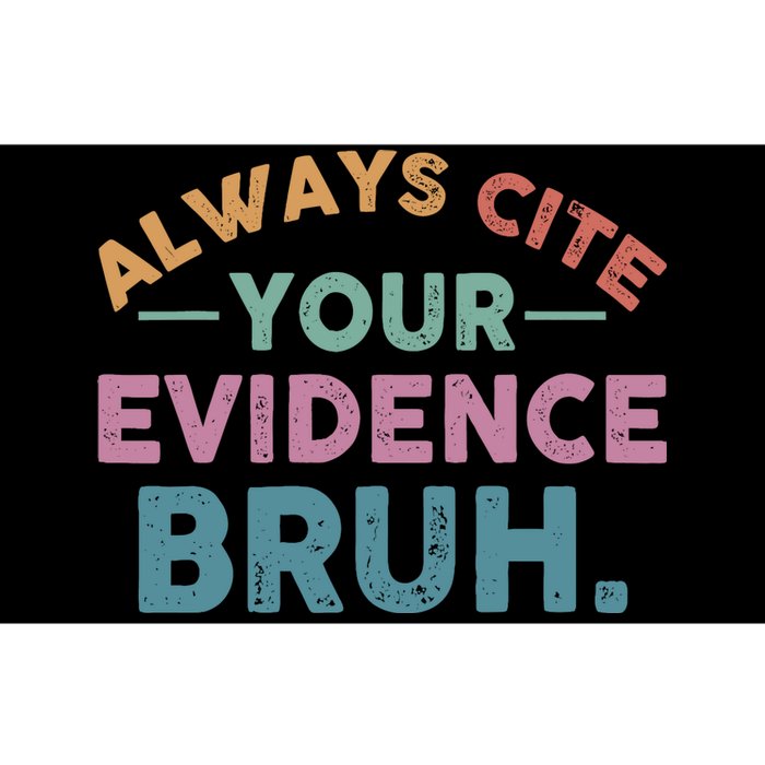 Always Cite Your Evidence Bruh Funny Retro English Teacher Bumper Sticker