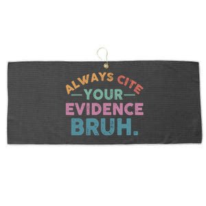 Always Cite Your Evidence Bruh Funny Retro English Teacher Large Microfiber Waffle Golf Towel