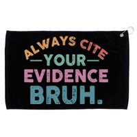 Always Cite Your Evidence Bruh Funny Retro English Teacher Grommeted Golf Towel