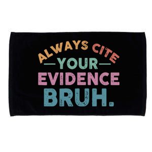 Always Cite Your Evidence Bruh Funny Retro English Teacher Microfiber Hand Towel