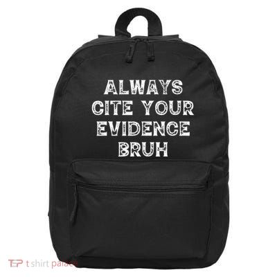 Always Cite Your Evidence Bruh Kamala Harris Vintage 16 in Basic Backpack