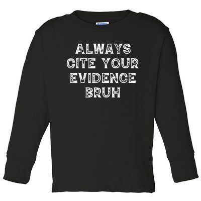 Always Cite Your Evidence Bruh Kamala Harris Vintage Toddler Long Sleeve Shirt