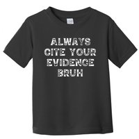 Always Cite Your Evidence Bruh Kamala Harris Vintage Toddler T-Shirt