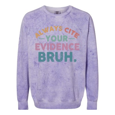 Always Cite Your Evidence Bruh Funny Retro English Teacher Colorblast Crewneck Sweatshirt