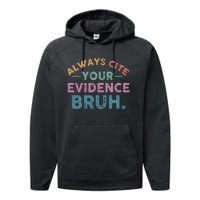 Always Cite Your Evidence Bruh Funny Retro English Teacher Performance Fleece Hoodie