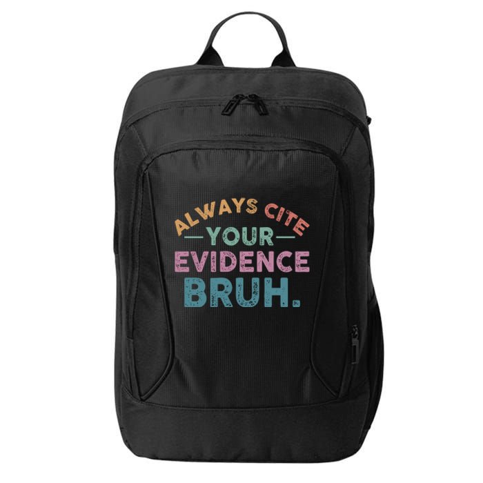 Always Cite Your Evidence Bruh Funny Retro English Teacher City Backpack