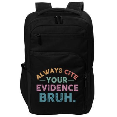 Always Cite Your Evidence Bruh Funny Retro English Teacher Impact Tech Backpack