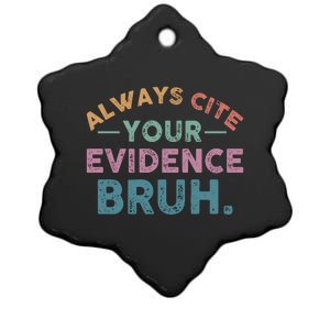 Always Cite Your Evidence Bruh Funny Retro English Teacher Ceramic Star Ornament