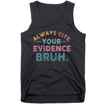 Always Cite Your Evidence Bruh Funny Retro English Teacher Tank Top