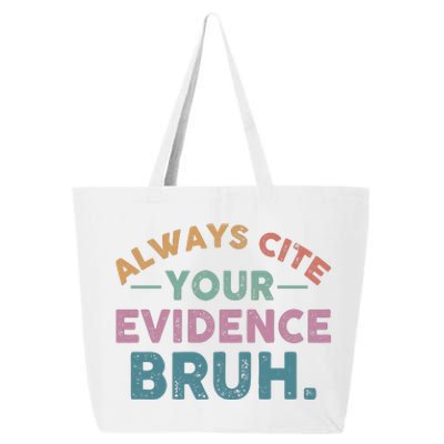 Always Cite Your Evidence Bruh Funny Retro English Teacher 25L Jumbo Tote