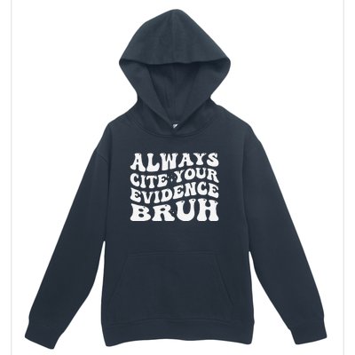 Always Cite Your Evidence Bru Statement Urban Pullover Hoodie