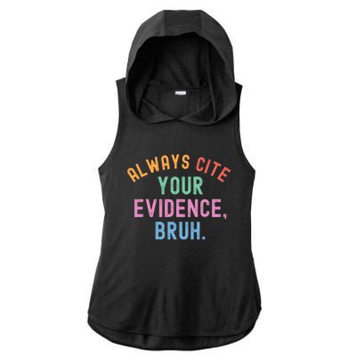 Always Cite Your Evidence Bruh Funny Retro English Teacher Ladies PosiCharge Tri-Blend Wicking Draft Hoodie Tank