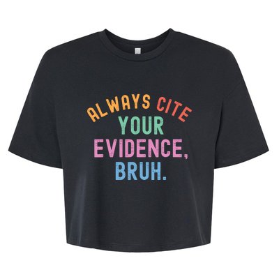 Always Cite Your Evidence Bruh Funny Retro English Teacher Bella+Canvas Jersey Crop Tee