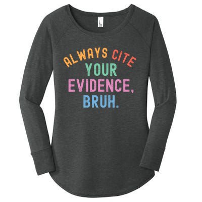 Always Cite Your Evidence Bruh Funny Retro English Teacher Women's Perfect Tri Tunic Long Sleeve Shirt