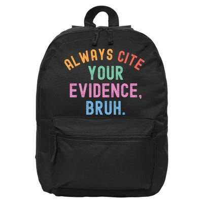Always Cite Your Evidence Bruh Funny Retro English Teacher 16 in Basic Backpack