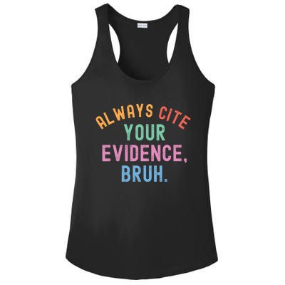 Always Cite Your Evidence Bruh Funny Retro English Teacher Ladies PosiCharge Competitor Racerback Tank