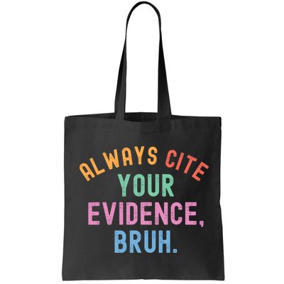 Always Cite Your Evidence Bruh Funny Retro English Teacher Bag