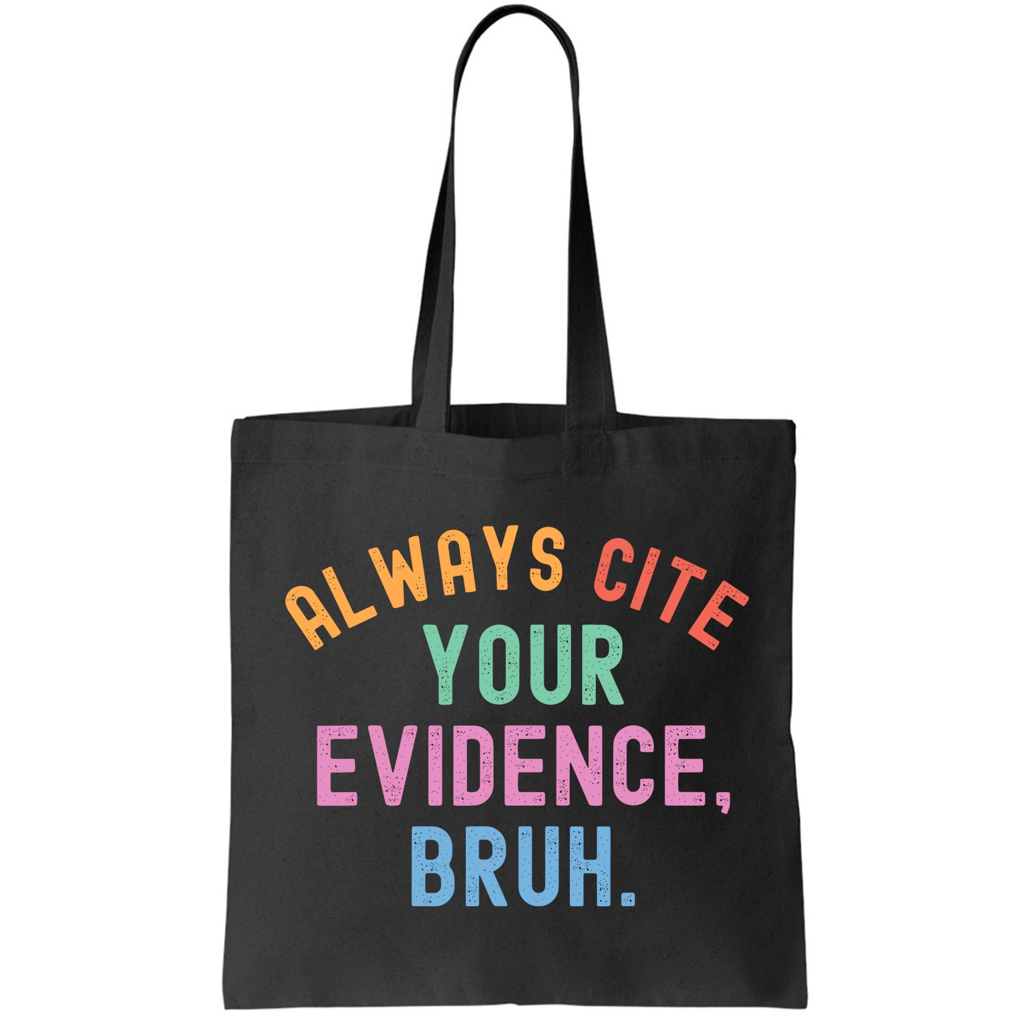Always Cite Your Evidence Bruh Funny Retro English Teacher Bag