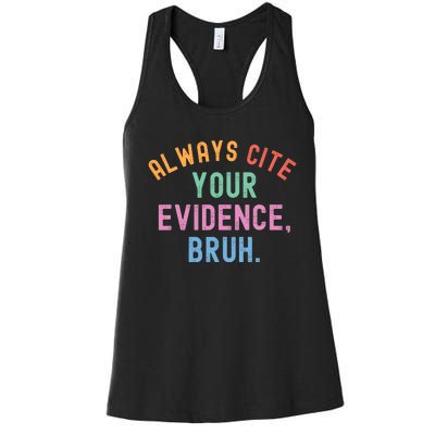 Always Cite Your Evidence Bruh Funny Retro English Teacher Women's Racerback Tank